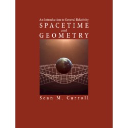 Spacetime and Geometry: An Introduction to General Relativity