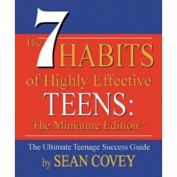 The 7 Habits of Highly Effective Teens