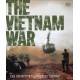 The Vietnam War: The Definitive Illustrated History