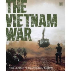 The Vietnam War: The Definitive Illustrated History