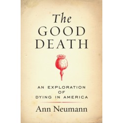 The Good Death: An Exploration of Dying in America