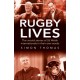 Rugby Lives: The Stories of 26 Welsh Internationals in Their Own Words