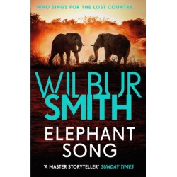 Elephant Song: A thrilling novel from the master of adventure, Wilbur Smith