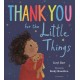 Thank You for the Little Things
