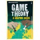 Introducing Game Theory: A Graphic Guide