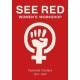 See Red Women's Workshop - Feminist Posters 1974-1990