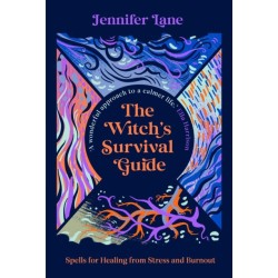 The Witch's Survival Guide: Spells for Healing from Stress and Burnout