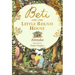 Beti and the Little Round House: "These richly absorbing 6+ stories are illustrated with great charm." GUARDIAN