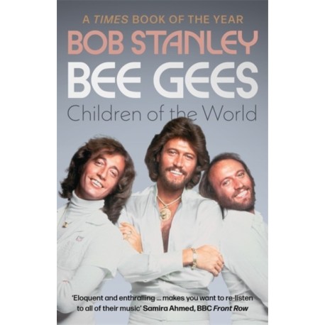 Bee Gees: Children of the World: A Times Book of the Year