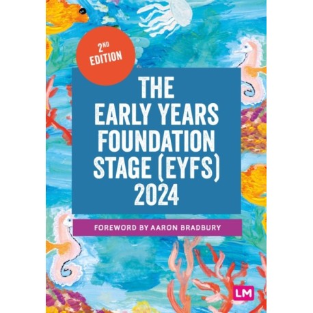 The Early Years Foundation Stage (EYFS) 2024: The statutory framework for group and school-based providers