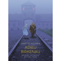 Adieu Birkenau: Ginette Kolinka's Story of Survival