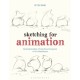 Sketching for Animation: Developing Ideas, Characters and Layouts in Your Sketchbook