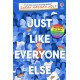 Just Like Everyone Else