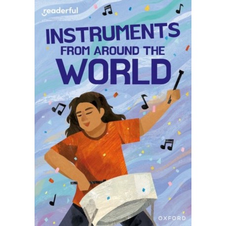 Readerful Rise: Oxford Reading Level 11: Instruments from Around the World