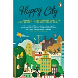 Happy City: Transforming Our Lives Through Urban Design