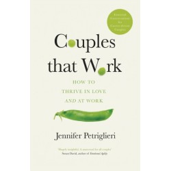 Couples That Work: How To Thrive in Love and at Work