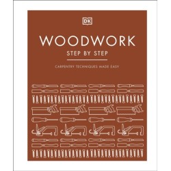 Woodwork Step by Step: Carpentry Techniques Made Easy