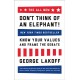 The ALL NEW Don't Think of an Elephant!: Know Your Values and Frame the Debate