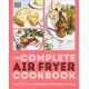 The Complete Air Fryer Cookbook: Over 100 Easy, Energy-efficient Recipes for Every Meal