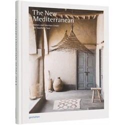 The New Mediterranean: Homes and Interiors under the Southern Sun