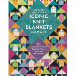 Margaret Holzmann's Iconic Knit Blankets and More: 30+ Graphic Patterns for Blankets, Pillows, Tops, and Table Runners