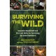 Surviving the Wild: Essential Bushcraft and First Aid Skills for Surviving the Great Outdoors (Wilderness Survival)
