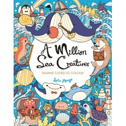 A Million Sea Creatures: Marine Cuties to Colour