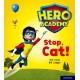 Hero Academy: Oxford Level 1+, Pink Book Band: Stop, Cat!