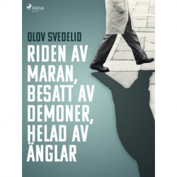 Riden av maran, besatt av demoner, helad av änglar