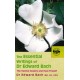 The Essential Writings of Dr Edward Bach: The Twelve Healers and Heal Thyself