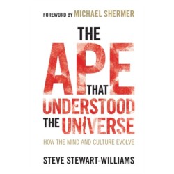 The Ape that Understood the Universe: How the Mind and Culture Evolve
