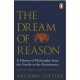 The Dream of Reason: A History of Western Philosophy from the Greeks to the Renaissance