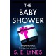 The Baby Shower: A totally unputdownable psychological thriller with a jaw-dropping twist