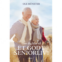 Gør dig klar til et godt seniorliv