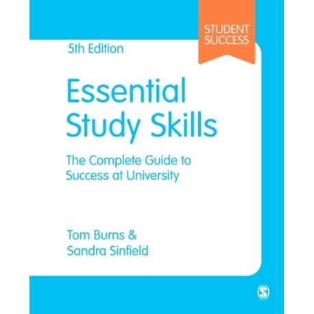 Essential Study Skills: The Complete Guide to Success at University