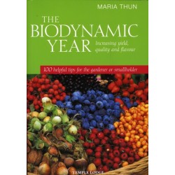 The Biodynamic Year: Increasing Yield, Quality and Flavour, 100 Helpful Tips for the Gardener or Smallholder