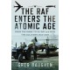 The RAF Enters the Atomic Age: From the Rhine to VE-Day and into the Cold War, 1944-1949