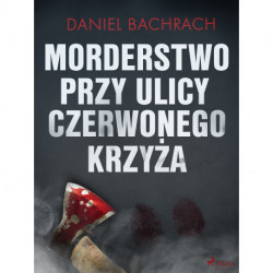 Morderstwo przy ulicy Czerwonego Krzyża