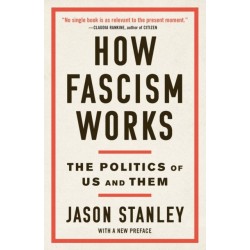 How Fascism Works: The Politics of Us and Them