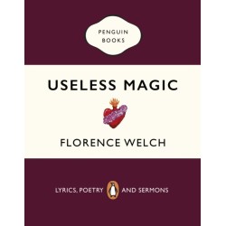 Useless Magic: Lyrics, Poetry and Sermons