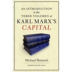 An Introduction to the Three Volumes of Karl Marx's Capital
