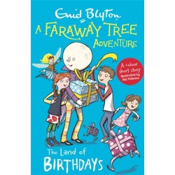 A Faraway Tree Adventure: The Land of Birthdays: Colour Short Stories