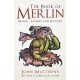 The Book of Merlin: Magic, Legend and History