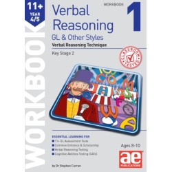 11+ Verbal Reasoning Year 4/5 GL & Other Styles Workbook 1: Verbal Reasoning Technique