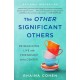 The Other Significant Others: Reimagining Life with Friendship at the Center