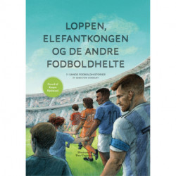 Loppen, Elefantkongen og de andre fodboldhelte: 11 sande fodboldhistorier