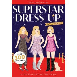 Superstar Dress-Up Taylor Swift: 100% Unofficial: Over 300 Stickers!