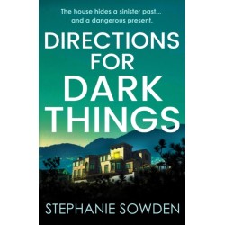 Directions for Dark Things: An utterly unputdownable crime thriller