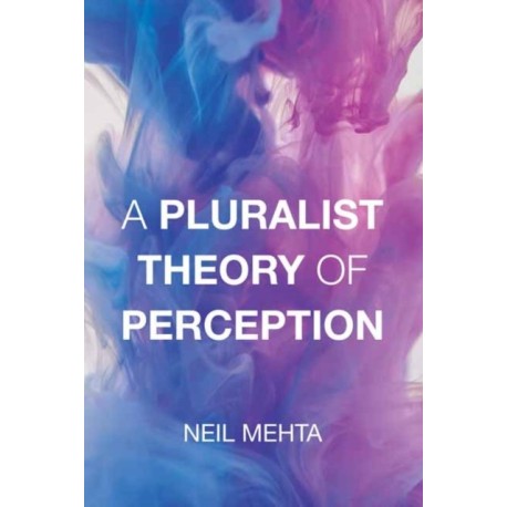 A Pluralist Theory of Perception
