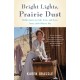 Bright Lights, Prairie Dust: Reflections on Life, Loss, and Love from Little House's Ma